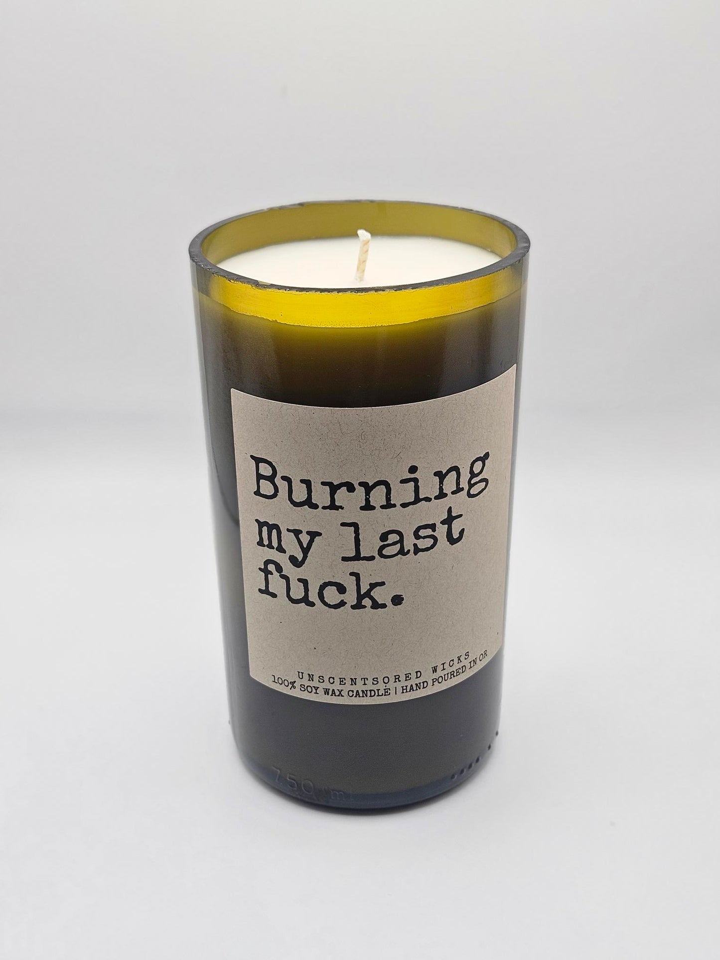 Burning My Last Fuck