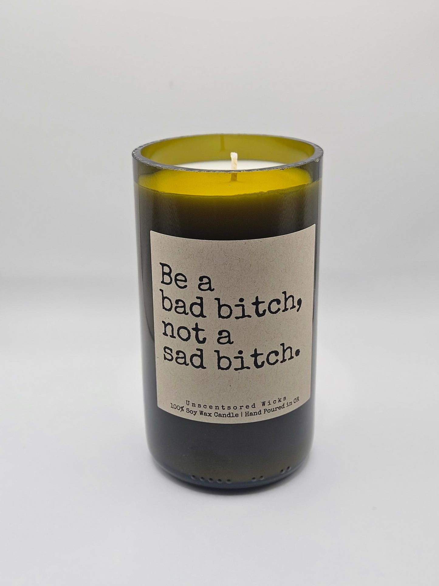 Be A Bad Bitch, Not A Sad Bitch