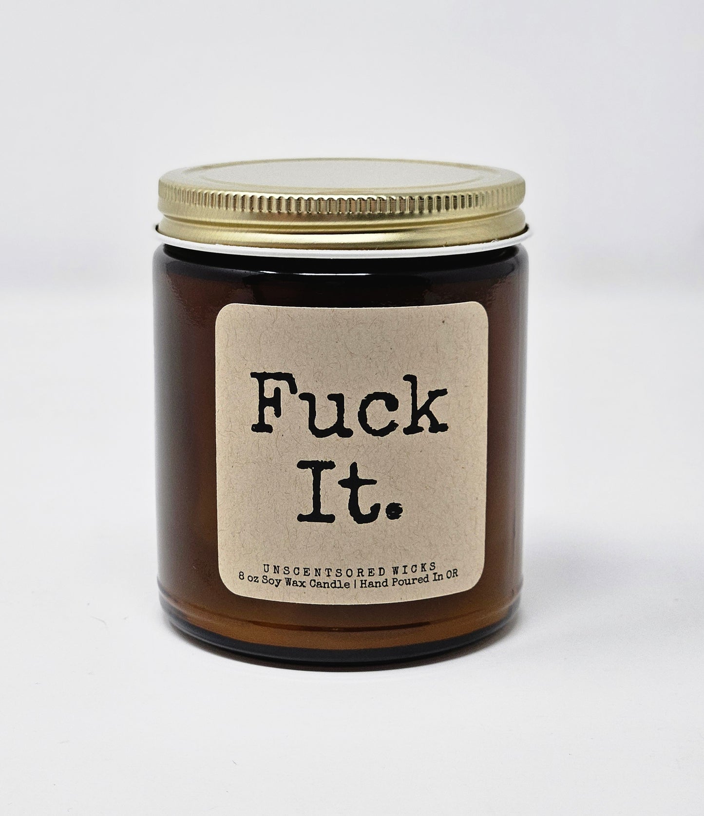 Fuck It